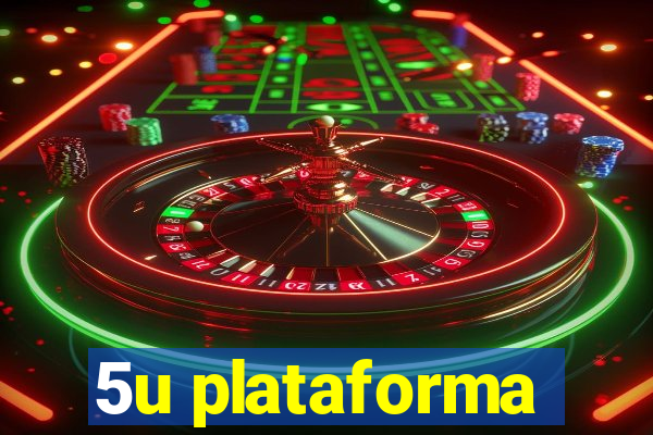 5u plataforma